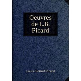 

Книга Oeuvres de LB Picard