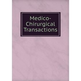 

Книга Medico-Chirurgical Transactions