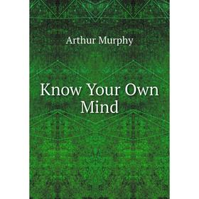 

Книга Know Your Own Mind