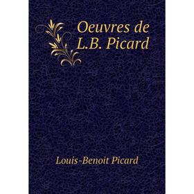 

Книга Oeuvres de LB Picard