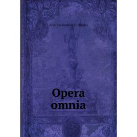 

Книга Opera omnia