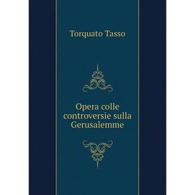 

Книга Opera colle controversie sulla Gerusalemme