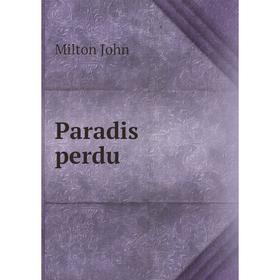 

Книга Paradis perdu