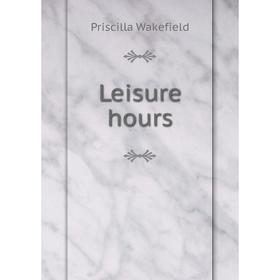 

Книга Leisure hours