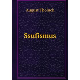 

Книга Ssufismus. August Tholuck