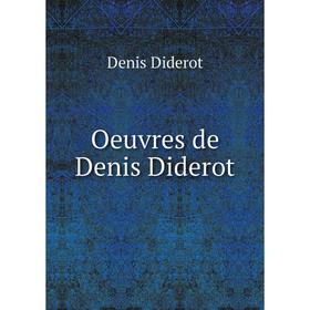 

Книга Oeuvres de Denis Diderot