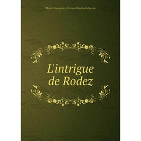 

Книга L'intrigue de Rodez