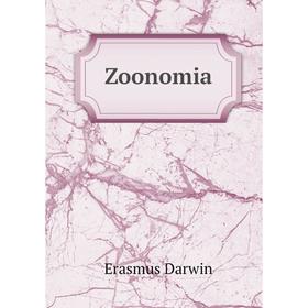 

Книга Zoonomia. Erasmus Darwin