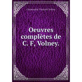 

Книга Oeuvres complètes de C F, Volney
