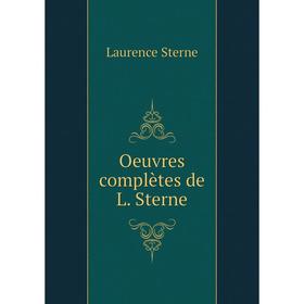 

Книга Oeuvres complètes de L Sterne