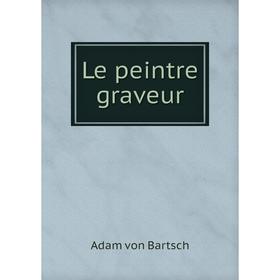 

Книга Le peintre graveur