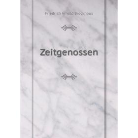 

Книга Zeitgenossen. Friedrich Arnold Brockhaus