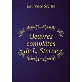 

Книга Oeuvres complètes de L Sterne