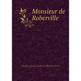 

Книга Monsieur de Roberville