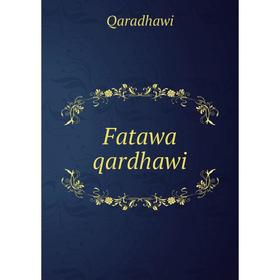 

Книга Fatawa qardhawi. Qaradhawi