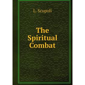 

Книга The Spiritual Combat. L. Scupoli