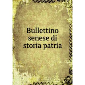 

Книга Bullettino senese di storia patria