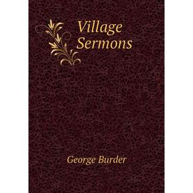 

Книга Village Sermons. George Burder