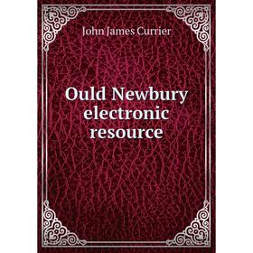 

Книга Ould Newbury electronic resource