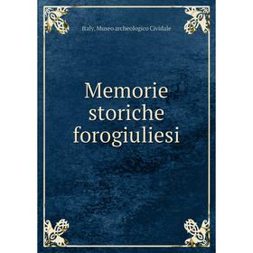 

Книга Memorie storiche forogiuliesi