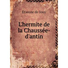 

Книга L'hermite de la Chaussée-d'antin