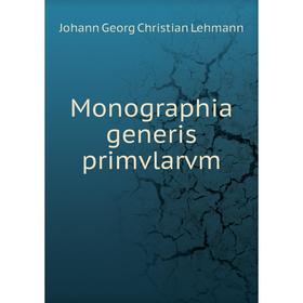 

Книга Monographia generis primvlarvm