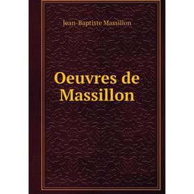 

Книга Oeuvres de Massillon