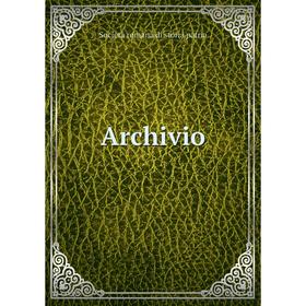 

Книга Archivio. Società romana di storia patria