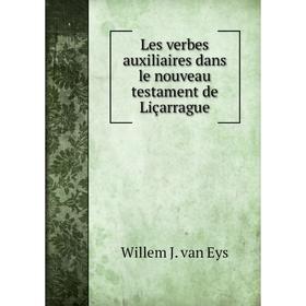 

Книга Les verbes auxiliaires dans le nouveau testament de Liçarrague