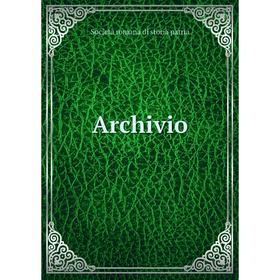 

Книга Archivio. Società romana di storia patria