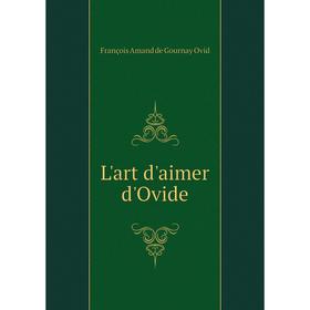 

Книга L'art d'aimer d'Ovide