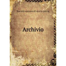 

Книга Archivio. Società romana di storia patria