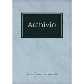 

Книга Archivio. Società romana di storia patria