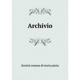 

Книга Archivio. Società romana di storia patria