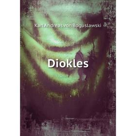 

Книга Diokles. Karl Andreas von Boguslawski