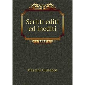 

Книга Scritti editi ed inediti. Mazzini Giuseppe