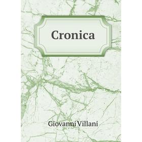 

Книга Cronica. Giovanni Villani