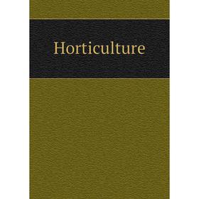 

Книга Horticulture