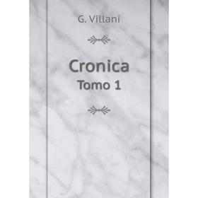 

Книга Cronica. Tomo 1. G. Villani