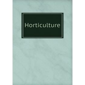 

Книга Horticulture