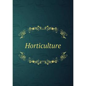 

Книга Horticulture