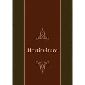 

Книга Horticulture