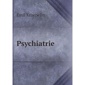 

Книга Psychiatrie. Kraepelin Emil