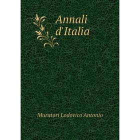 

Книга Annali d'Italia. Muratori Lodovico Antonio