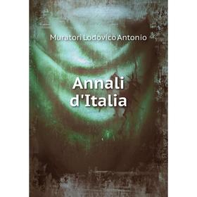 

Книга Annali d'Italia. Muratori Lodovico Antonio