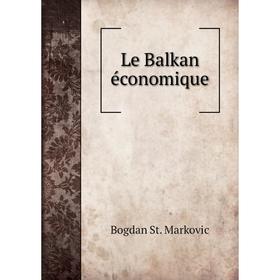 

Книга Le Balkan économique