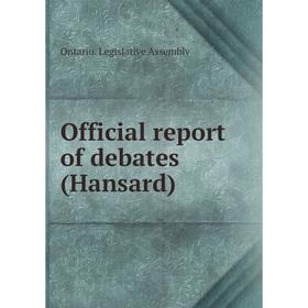 

Книга Official report of debates (Hansard)