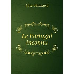 

Книга Le Portugal inconnu