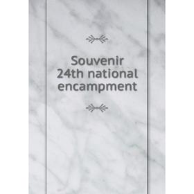 

Книга Souvenir 24th national encampment