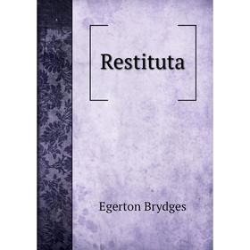 

Книга Restituta. Brydges Egerton
